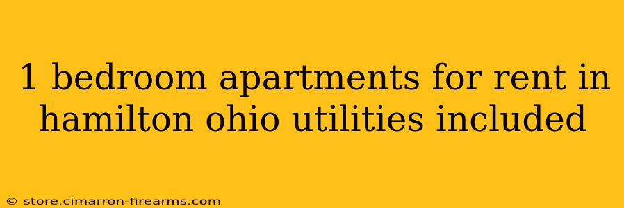 1 bedroom apartments for rent in hamilton ohio utilities included