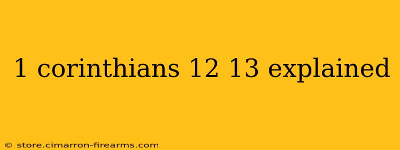 1 corinthians 12 13 explained