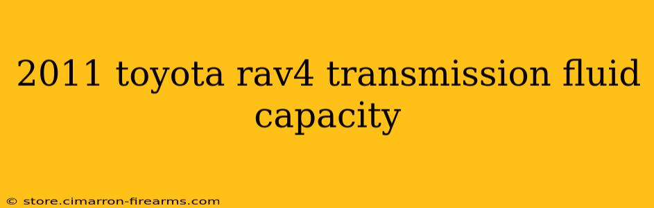 2011 toyota rav4 transmission fluid capacity