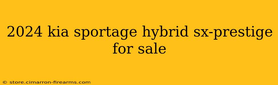 2024 kia sportage hybrid sx-prestige for sale