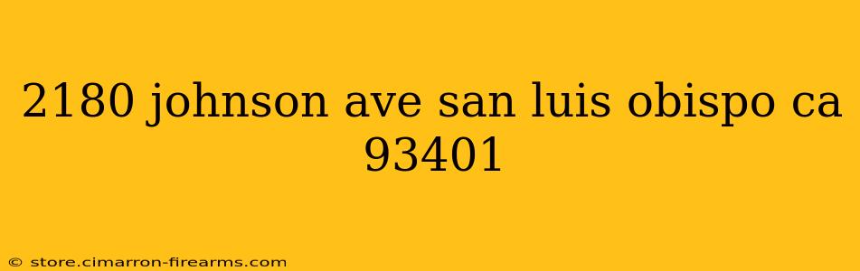 2180 johnson ave san luis obispo ca 93401