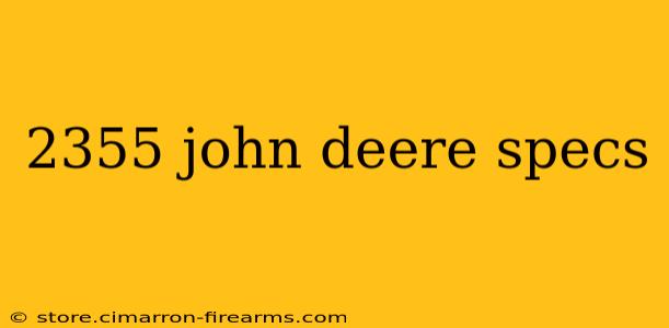 2355 john deere specs