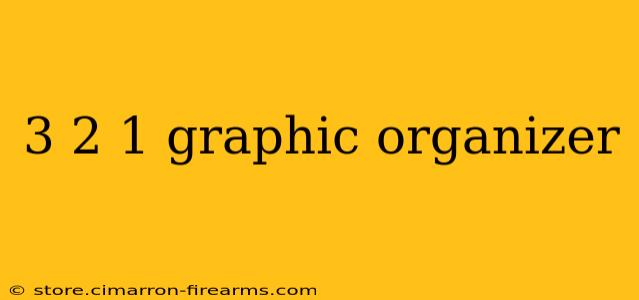 3 2 1 graphic organizer