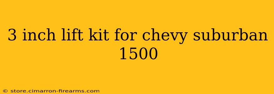 3 inch lift kit for chevy suburban 1500