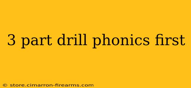 3 part drill phonics first