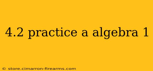 4.2 practice a algebra 1