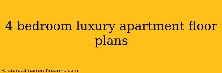 4 bedroom luxury apartment floor plans