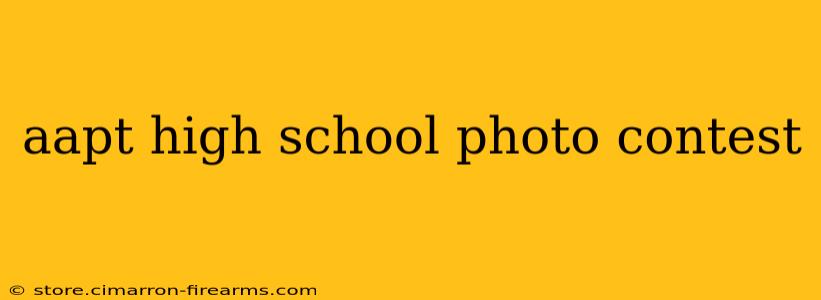 aapt high school photo contest