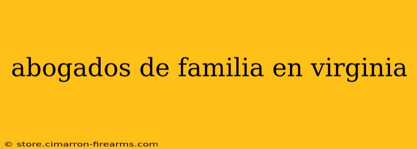 abogados de familia en virginia