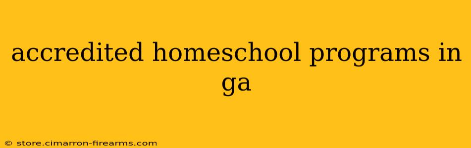 accredited homeschool programs in ga