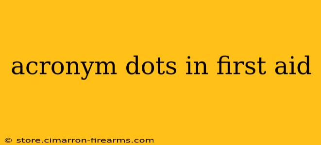 acronym dots in first aid