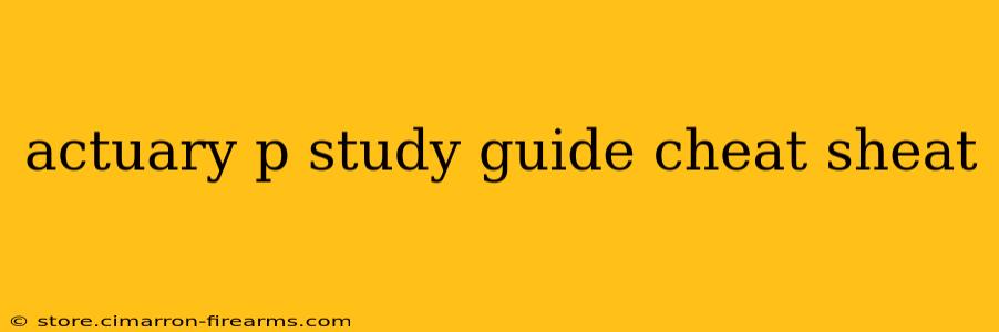 actuary p study guide cheat sheat