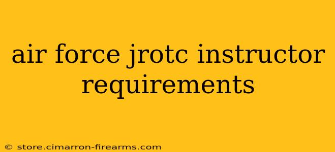 air force jrotc instructor requirements