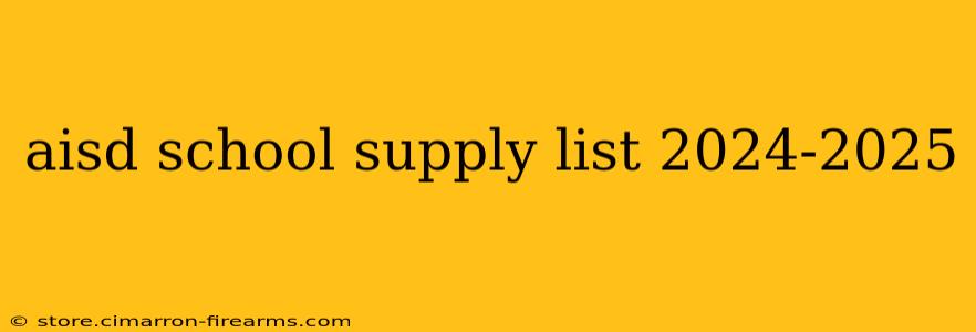 aisd school supply list 2024-2025