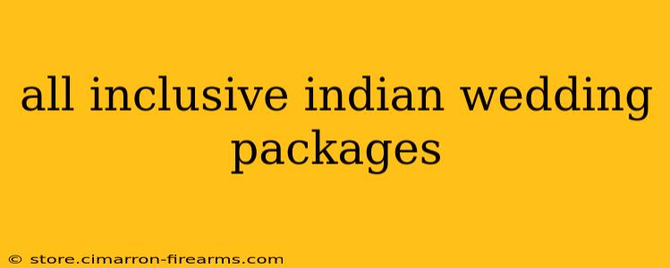 all inclusive indian wedding packages