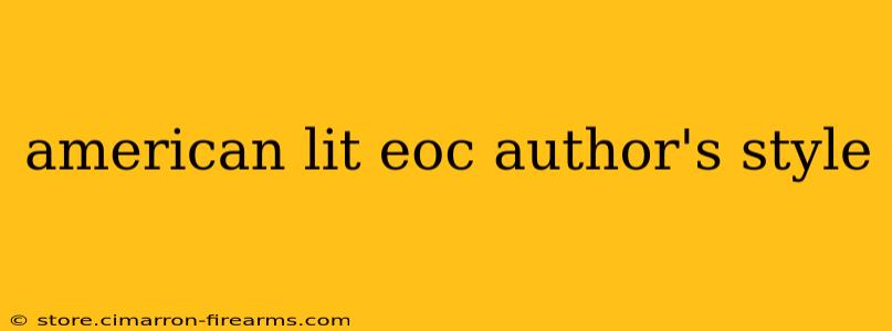 american lit eoc author's style