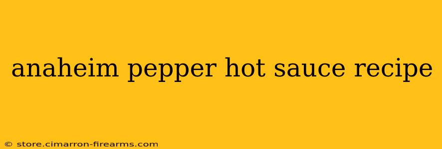 anaheim pepper hot sauce recipe