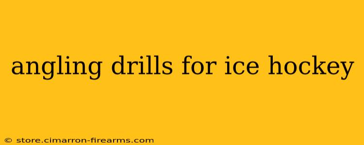 angling drills for ice hockey