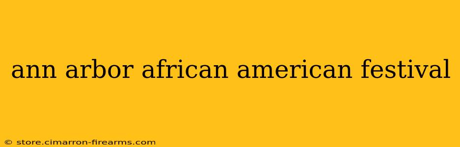 ann arbor african american festival