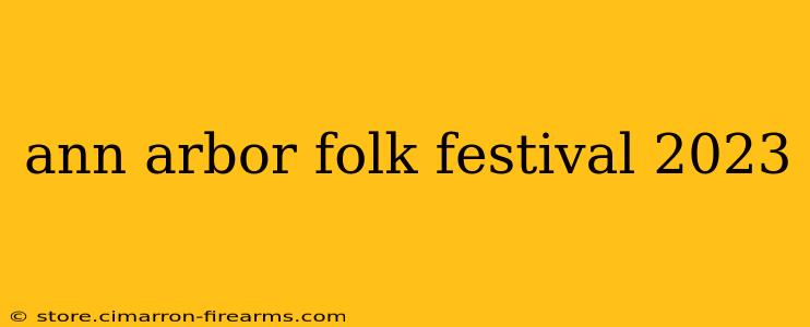 ann arbor folk festival 2023