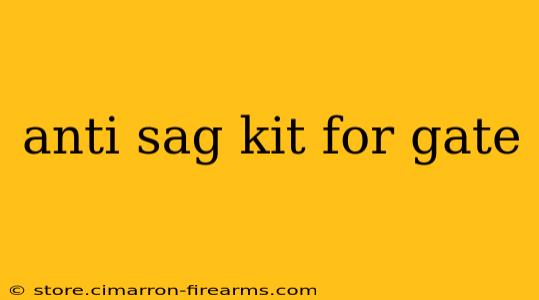 anti sag kit for gate