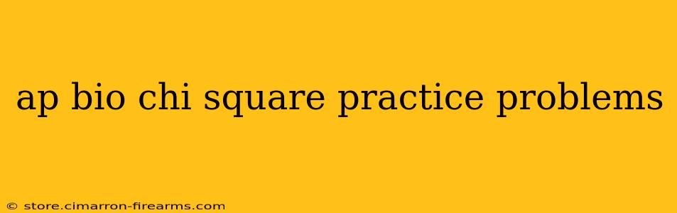 ap bio chi square practice problems