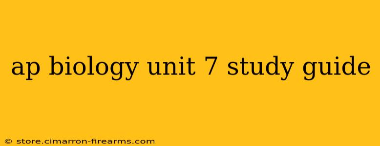 ap biology unit 7 study guide