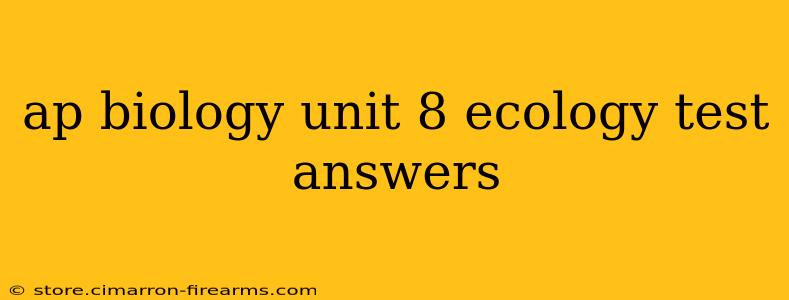 ap biology unit 8 ecology test answers