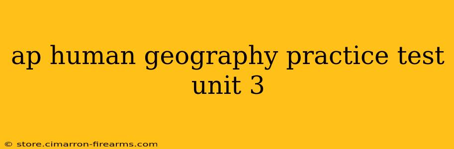 ap human geography practice test unit 3