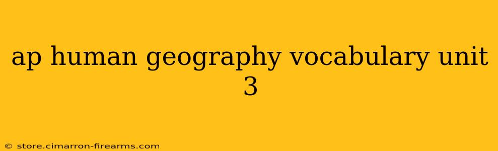 ap human geography vocabulary unit 3