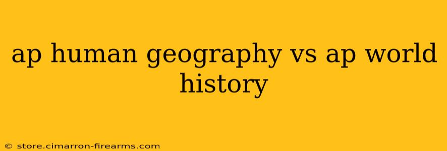 ap human geography vs ap world history