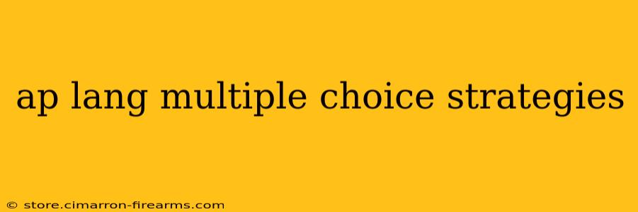 ap lang multiple choice strategies