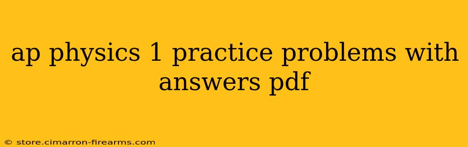 ap physics 1 practice problems with answers pdf