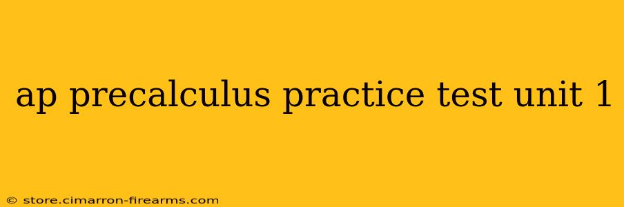 ap precalculus practice test unit 1