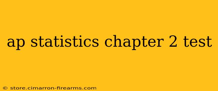 ap statistics chapter 2 test