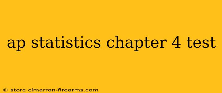 ap statistics chapter 4 test