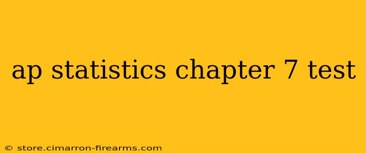 ap statistics chapter 7 test