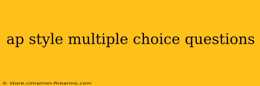 ap style multiple choice questions