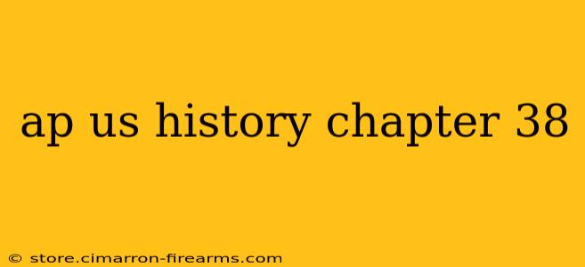 ap us history chapter 38