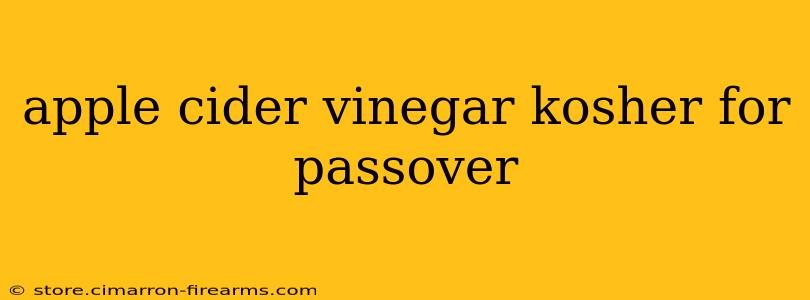 apple cider vinegar kosher for passover