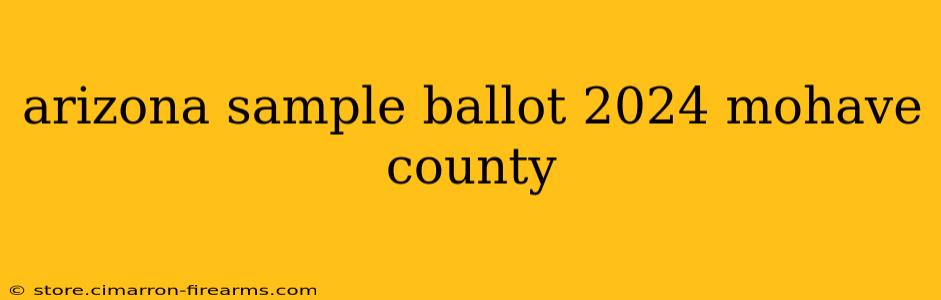 arizona sample ballot 2024 mohave county