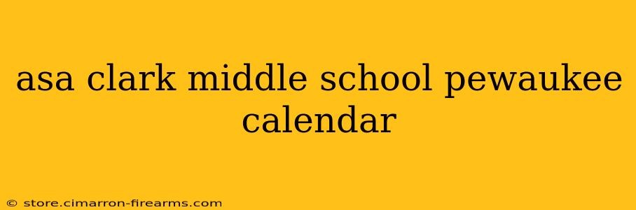 asa clark middle school pewaukee calendar