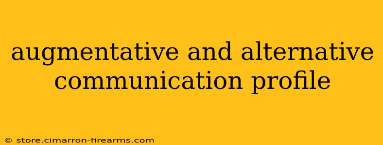 augmentative and alternative communication profile