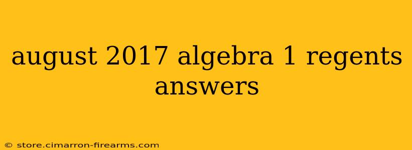 august 2017 algebra 1 regents answers