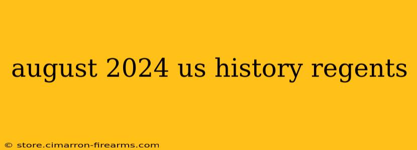 august 2024 us history regents