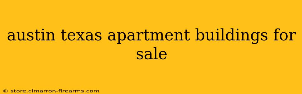 austin texas apartment buildings for sale