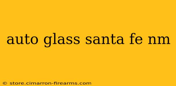 auto glass santa fe nm