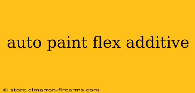 auto paint flex additive