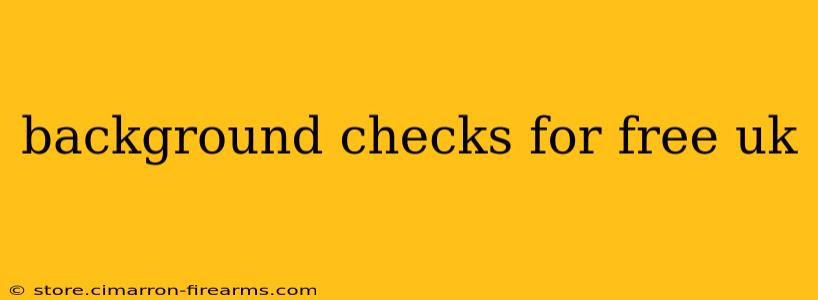 background checks for free uk