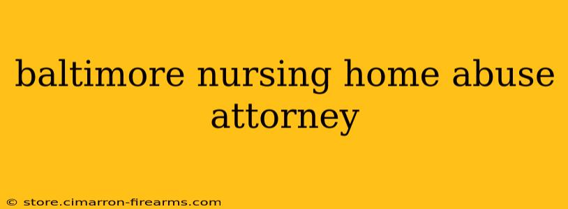 baltimore nursing home abuse attorney